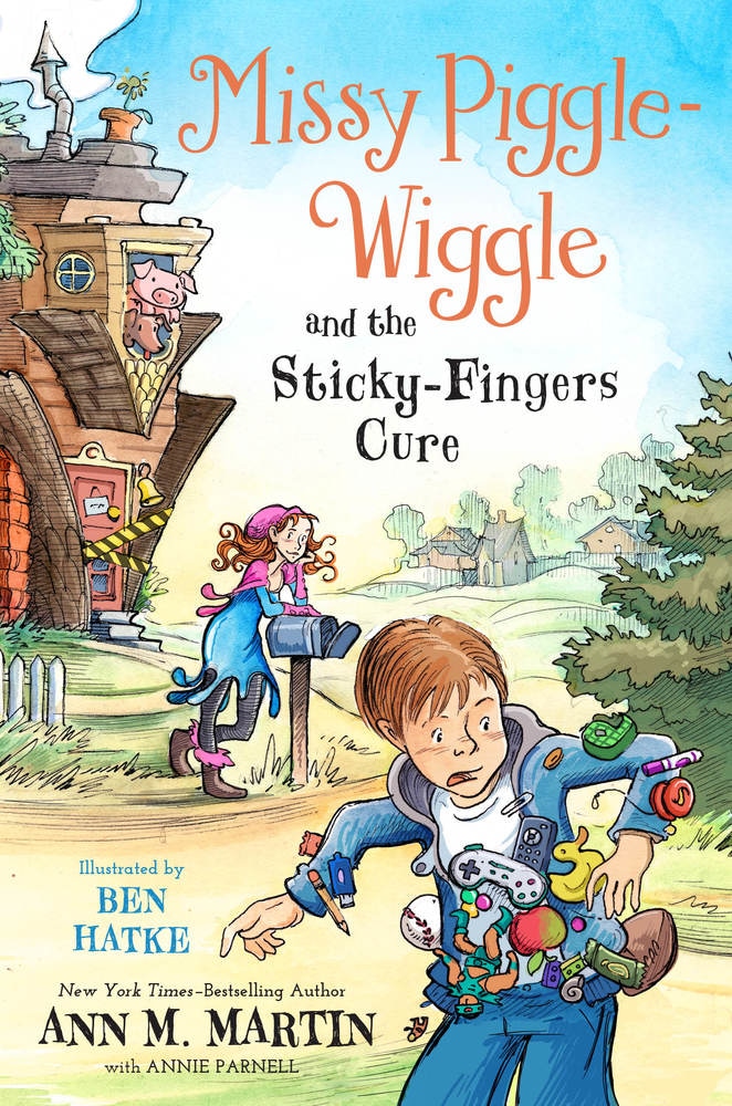 Book “Missy Piggle-Wiggle and the Sticky-Fingers Cure” by Ann M. Martin, Annie Parnell — September 3, 2019