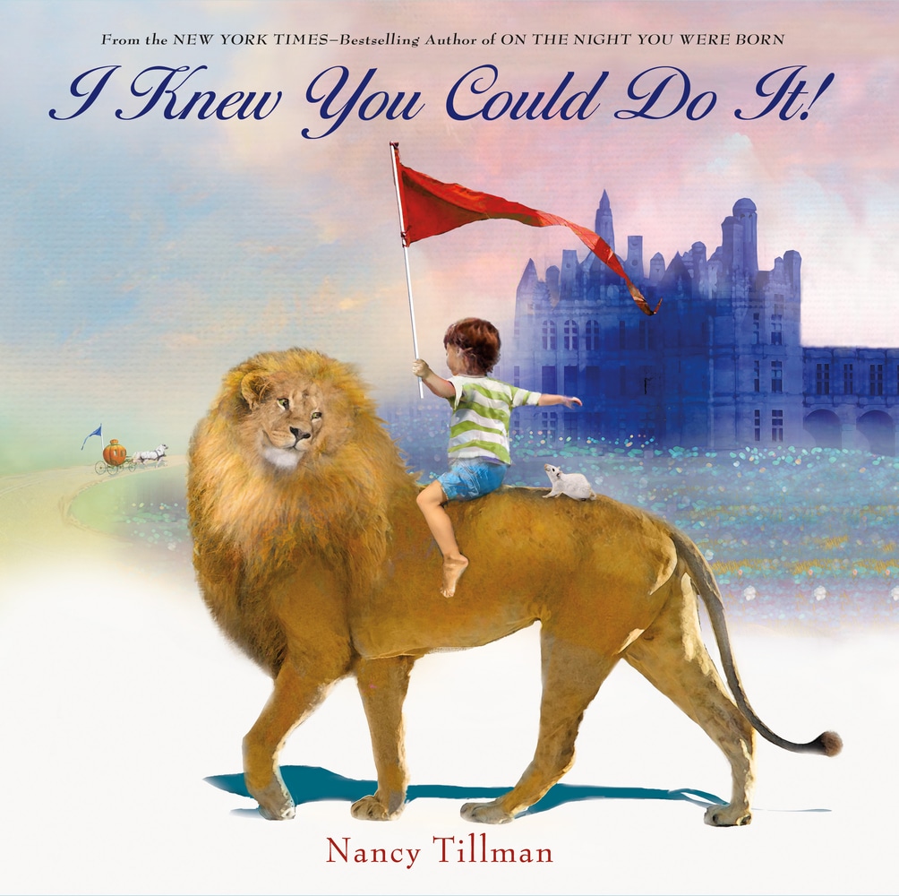 Book “I Knew You Could Do It!” by Nancy Tillman — October 15, 2019