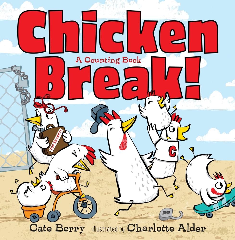 Book “Chicken Break!” by Cate Berry — October 29, 2019