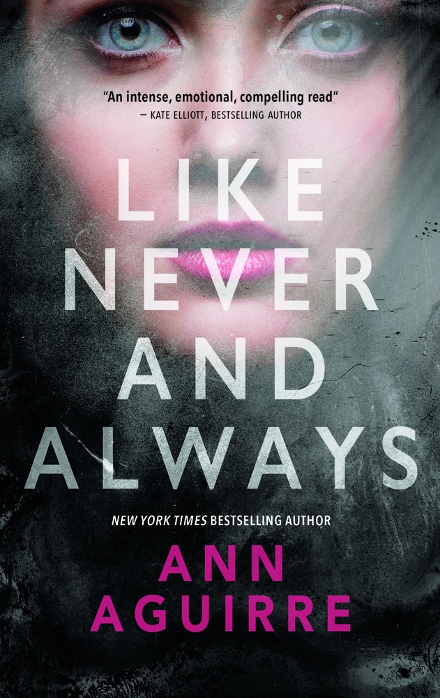 Book “Like Never and Always” by Ann Aguirre — July 30, 2019