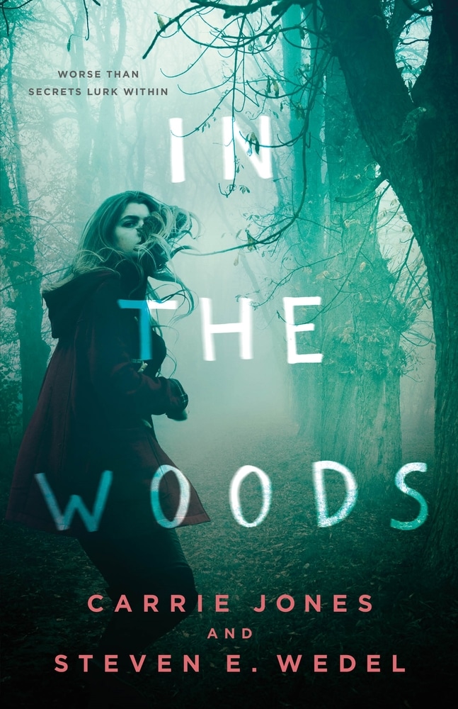 Book “In the Woods” by Carrie Jones, Steven E. Wedel — July 16, 2019