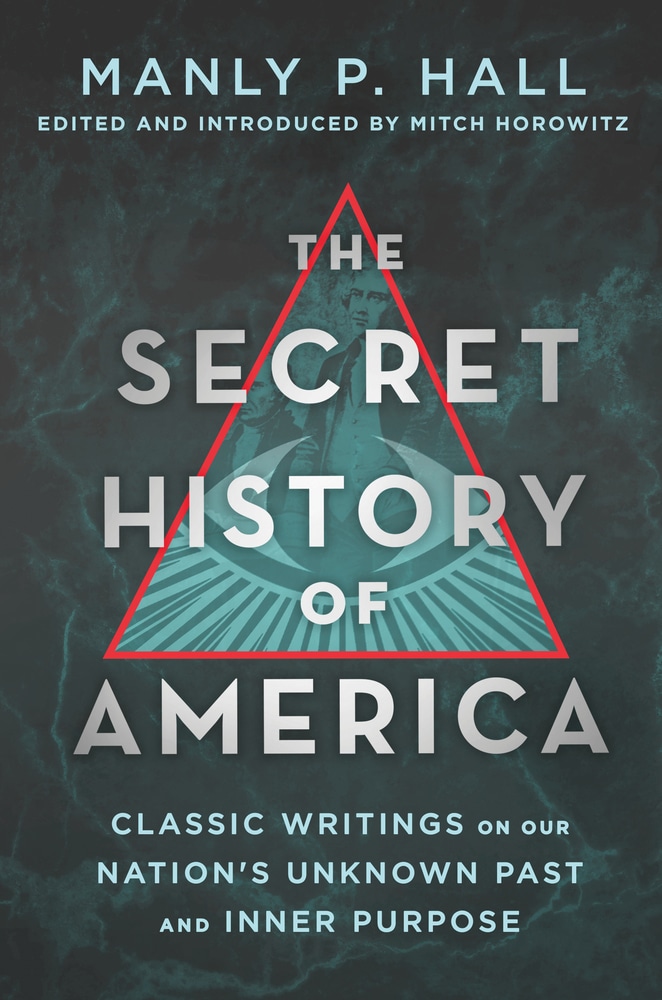 Book “The Secret History of America” by Manly P. Hall — May 7, 2019