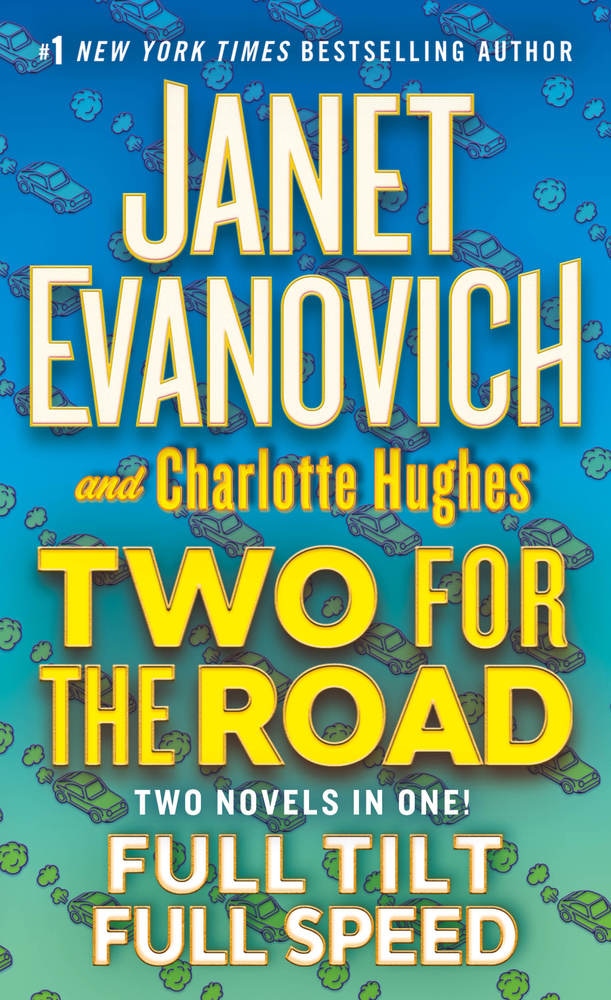 Book “Two for the Road” by Janet Evanovich, Charlotte Hughes — July 30, 2019