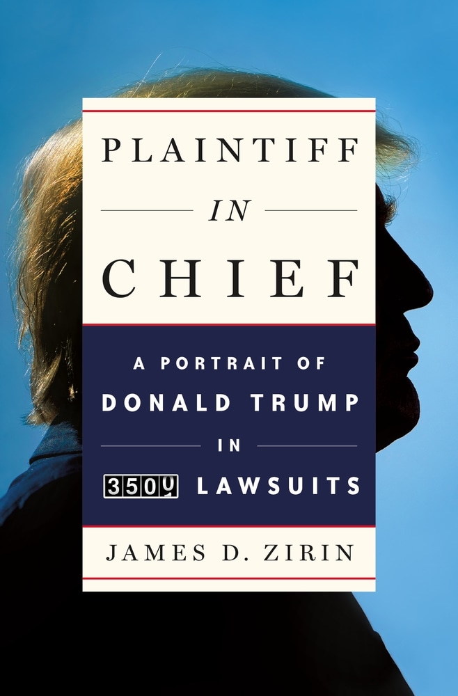 Book “Plaintiff in Chief” by James D. Zirin — September 24, 2019