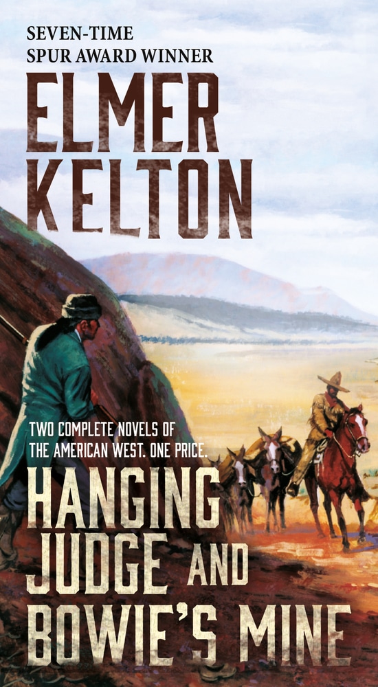 Book “Hanging Judge and Bowie's Mine” by Elmer Kelton — May 28, 2019