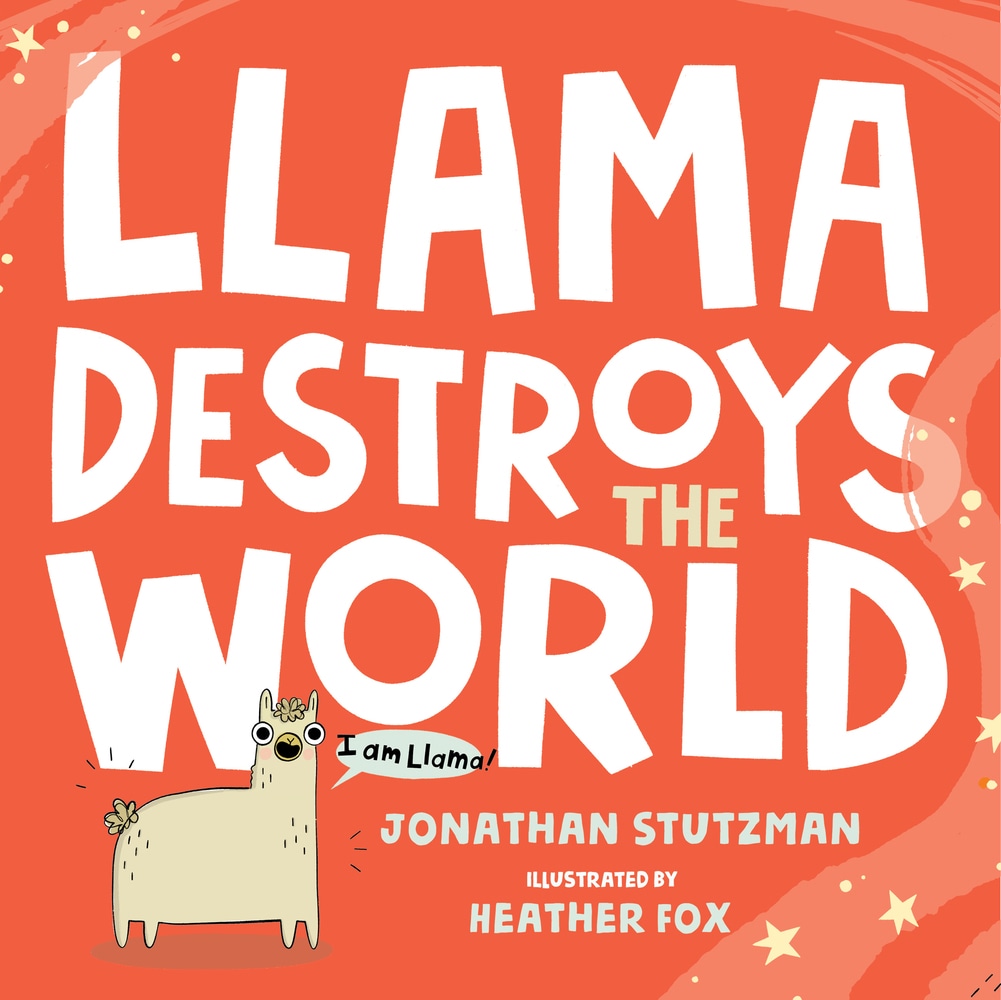 Book “Llama Destroys the World” by Jonathan Stutzman — May 7, 2019