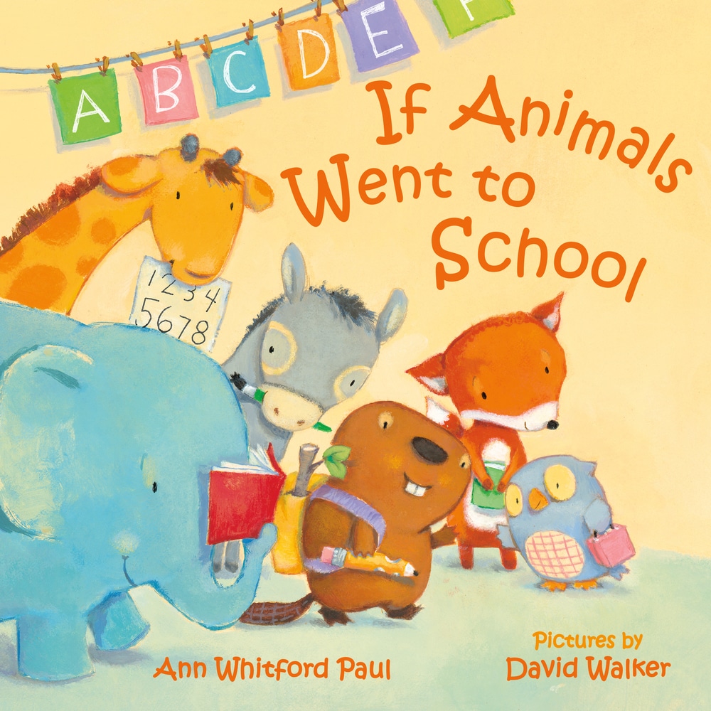 Book “If Animals Went to School” by Ann Whitford Paul — May 14, 2019