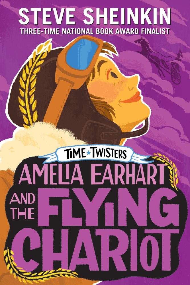 Book “Amelia Earhart and the Flying Chariot” by Steve Sheinkin — June 25, 2019