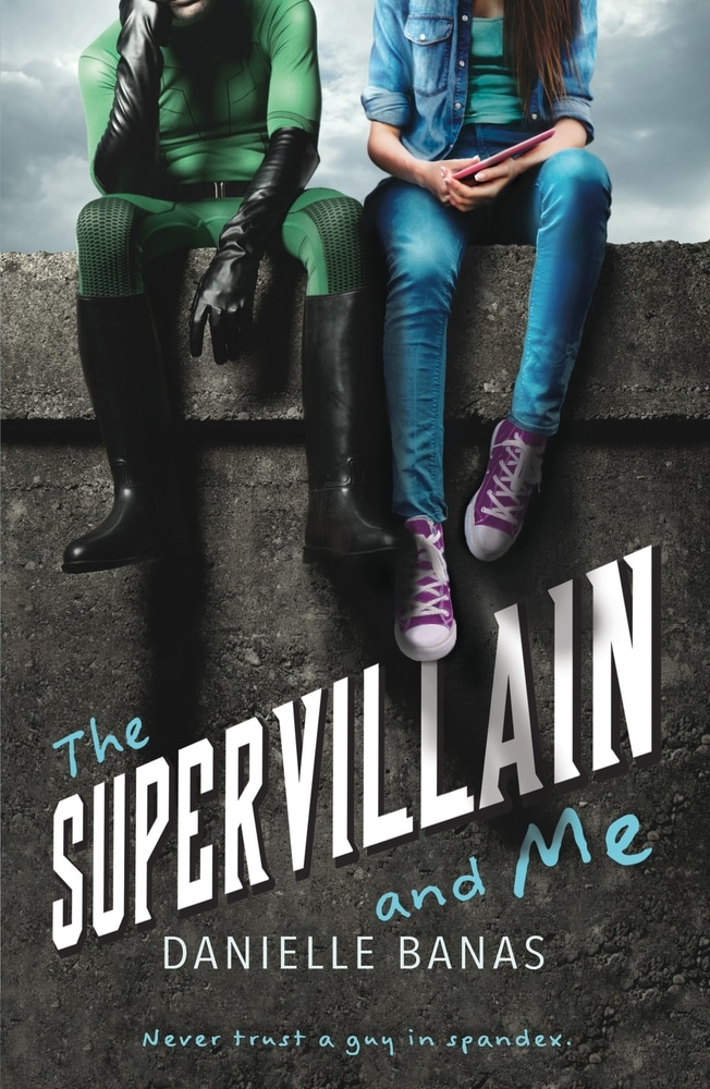 Book “The Supervillain and Me” by Danielle Banas — July 9, 2019