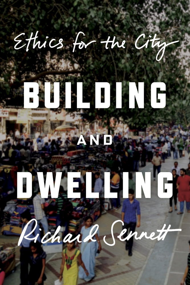 Book “Building and Dwelling” by Richard Sennett — April 23, 2019