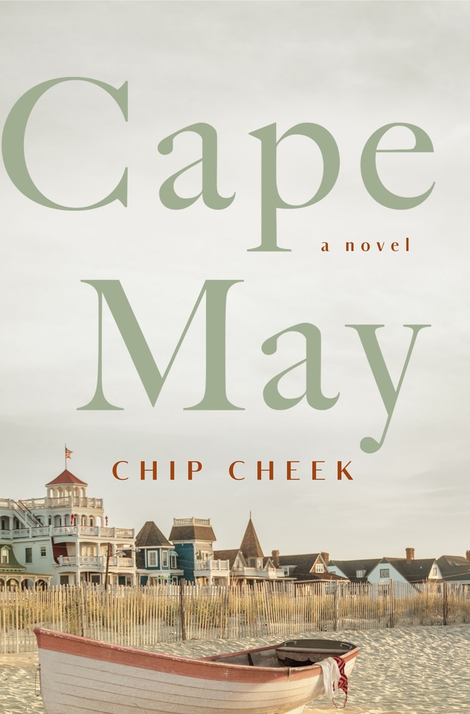 Book “Cape May” by Chip Cheek — April 30, 2019