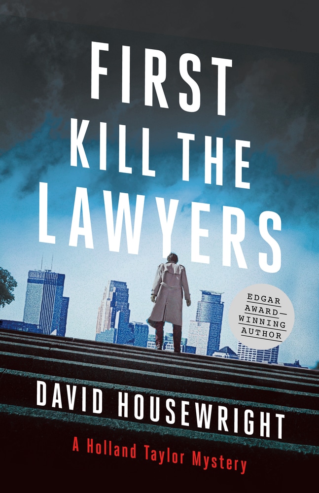 Book “First, Kill the Lawyers” by David Housewright — January 8, 2019