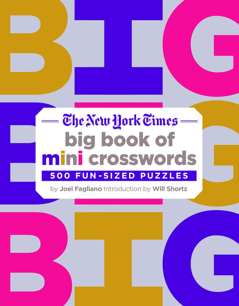 Book “The New York Times Big Book of Mini Crosswords” by Joel Fagliano — March 12, 2019