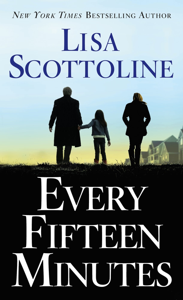 Book “Every Fifteen Minutes” by Lisa Scottoline — January 29, 2019