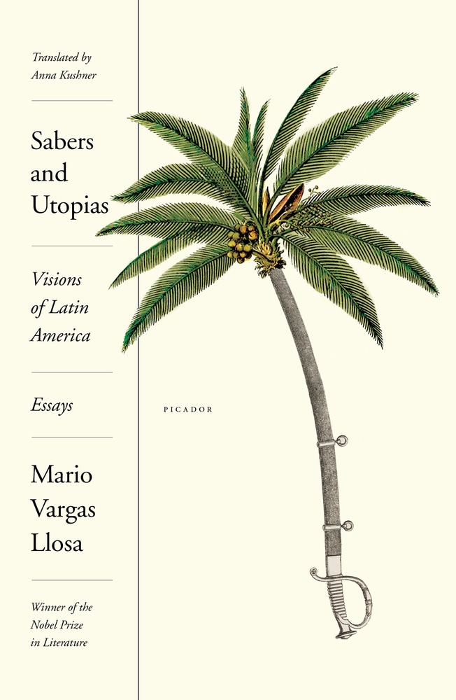 Book “Sabers and Utopias” by Mario Vargas Llosa — April 9, 2019