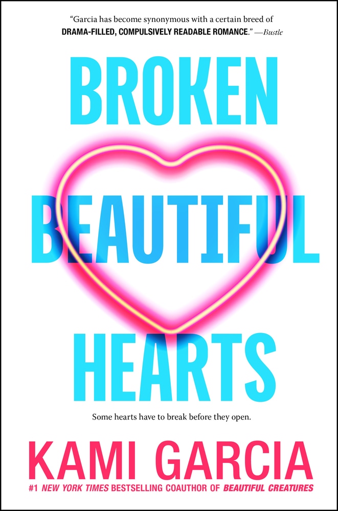 Book “Broken Beautiful Hearts” by Kami Garcia — February 5, 2019