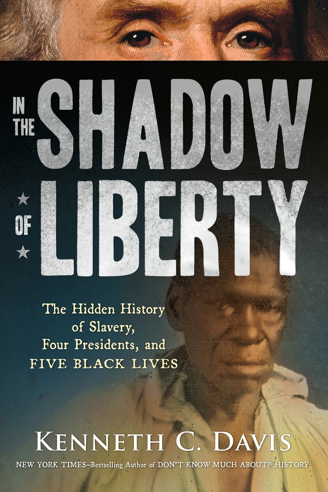 Book “In the Shadow of Liberty” by Kenneth C. Davis — January 8, 2019