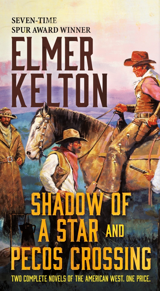 Book “Shadow of a Star and Pecos Crossing” by Elmer Kelton — February 26, 2019