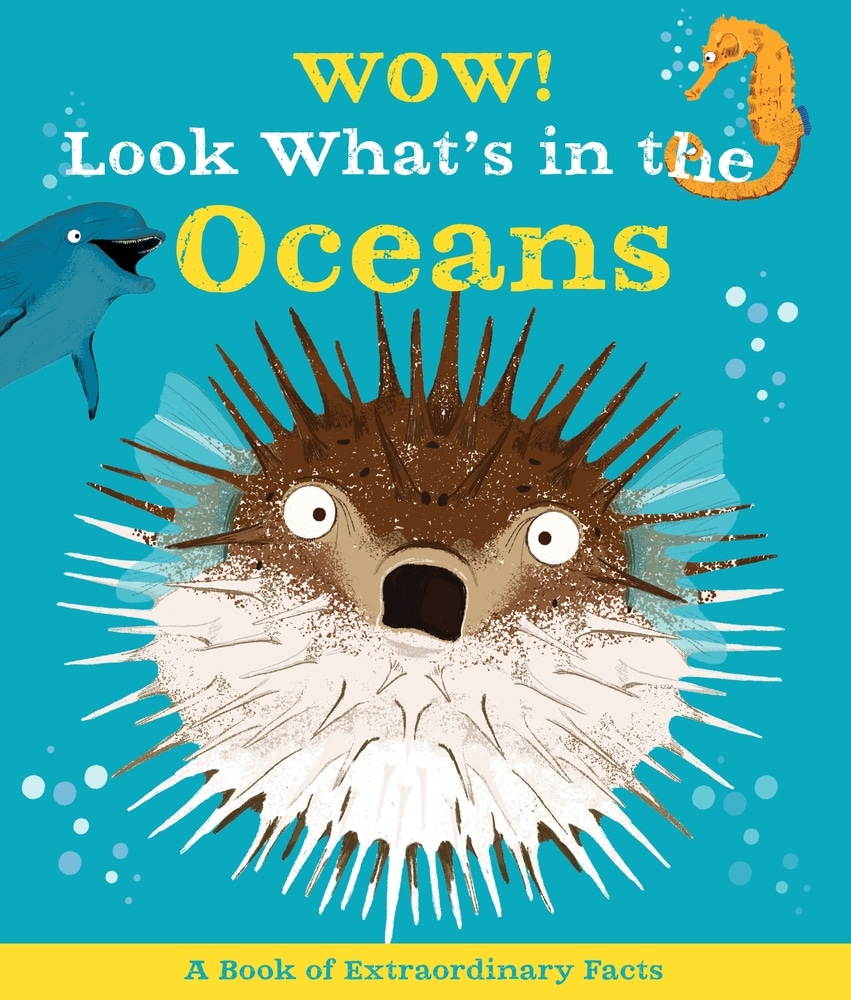 Book “Wow! Look What's In The Oceans” by Camilla de la Bedoyere — October 1, 2019