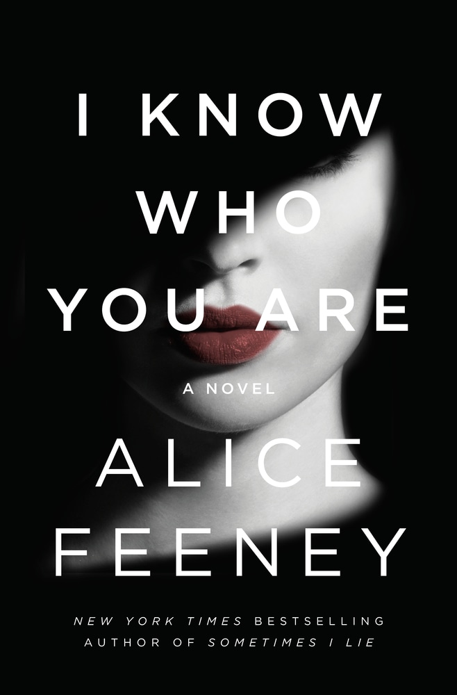 Book “I Know Who You Are” by Alice Feeney — April 23, 2019