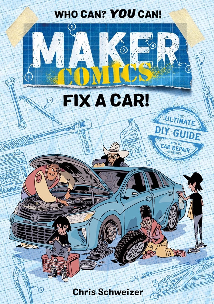 Book “Maker Comics: Fix a Car!” by Chris Schweizer — February 5, 2019