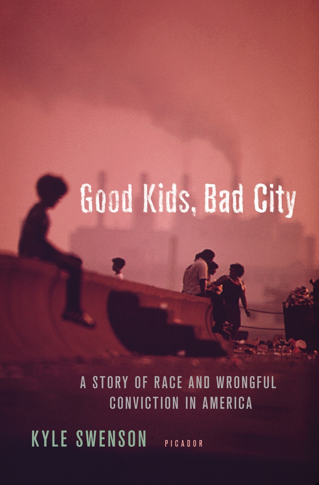 Book “Good Kids, Bad City” by Kyle Swenson — February 12, 2019