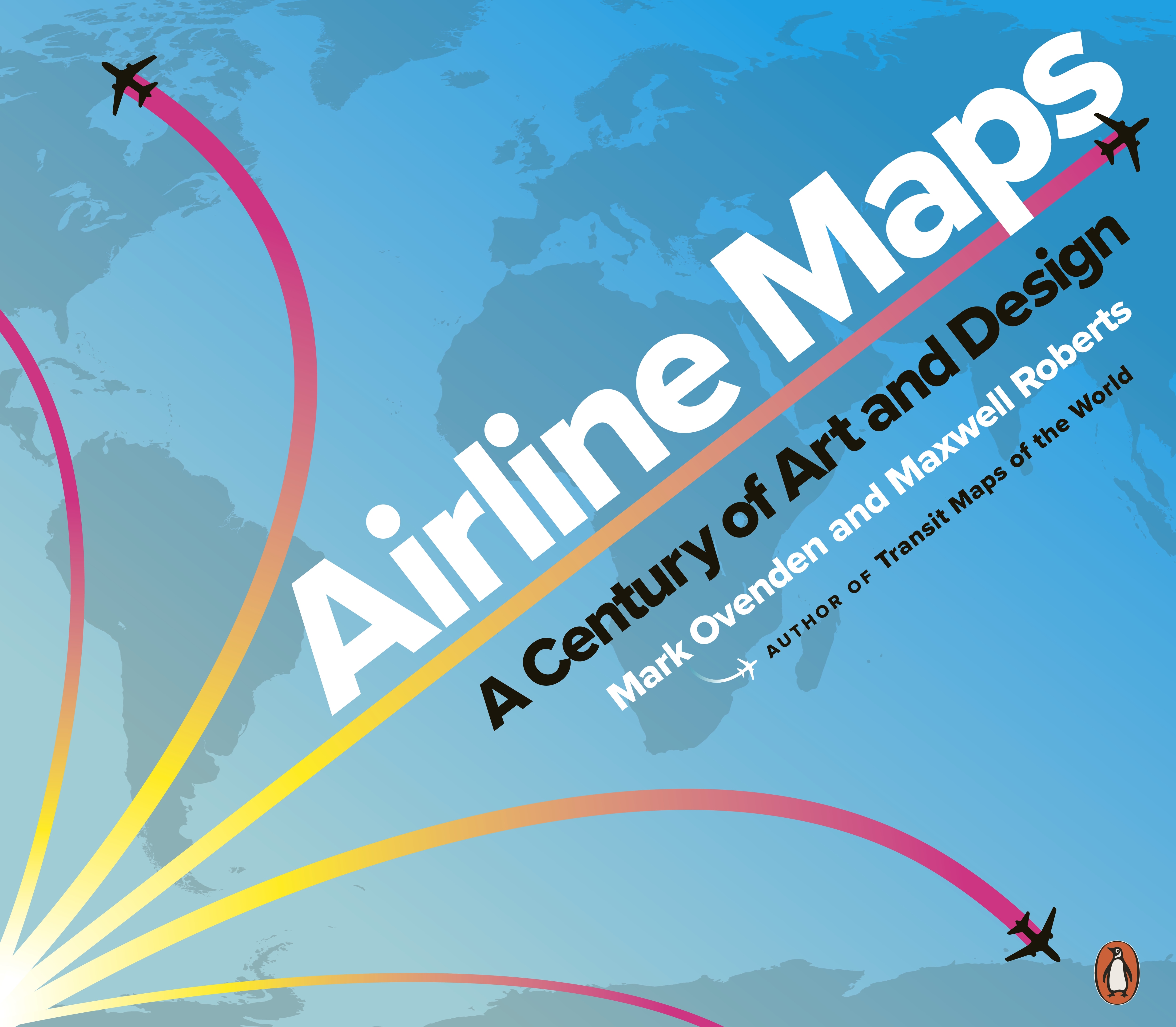 Book “Airline Maps” by Mark Ovenden, Maxwell Roberts — October 29, 2019