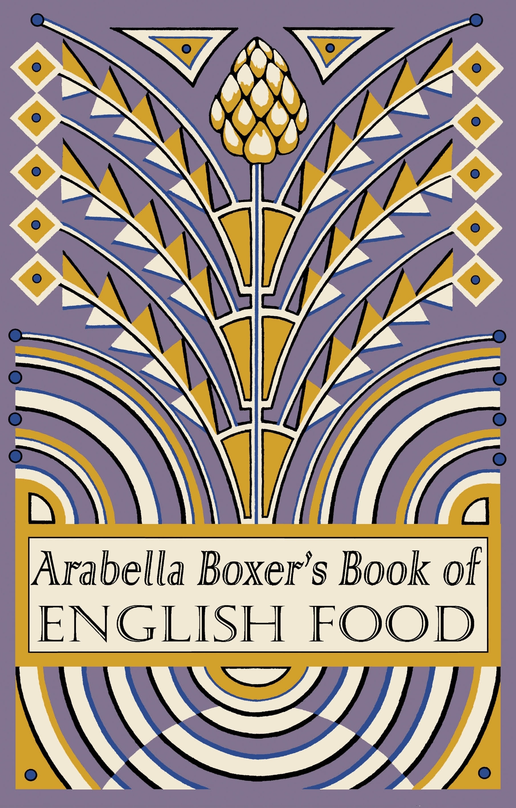 Book “Arabella Boxer's Book of English Food” by Arabella Boxer — September 5, 2019