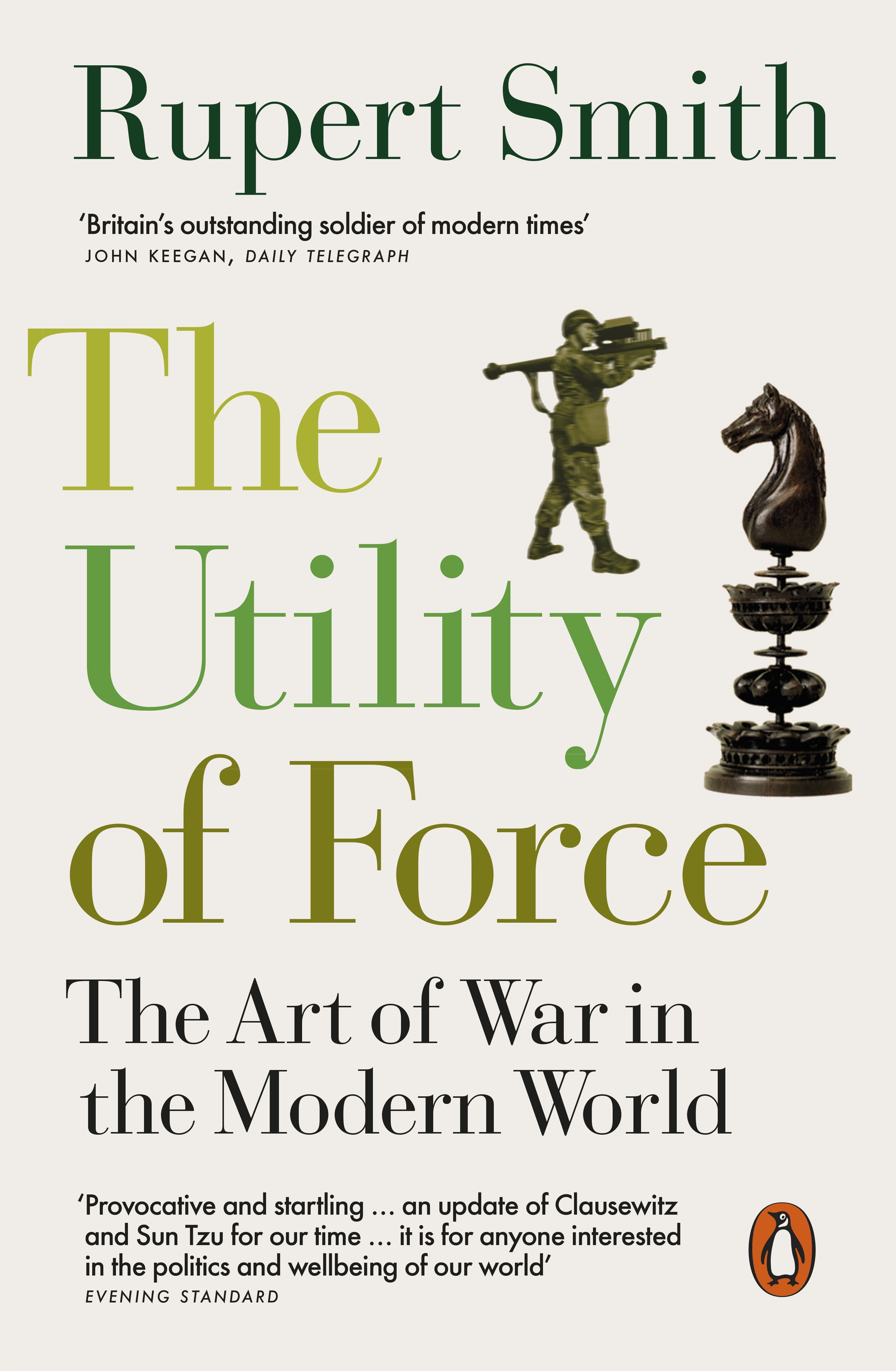 Book “The Utility of Force” by Rupert Smith — May 9, 2019