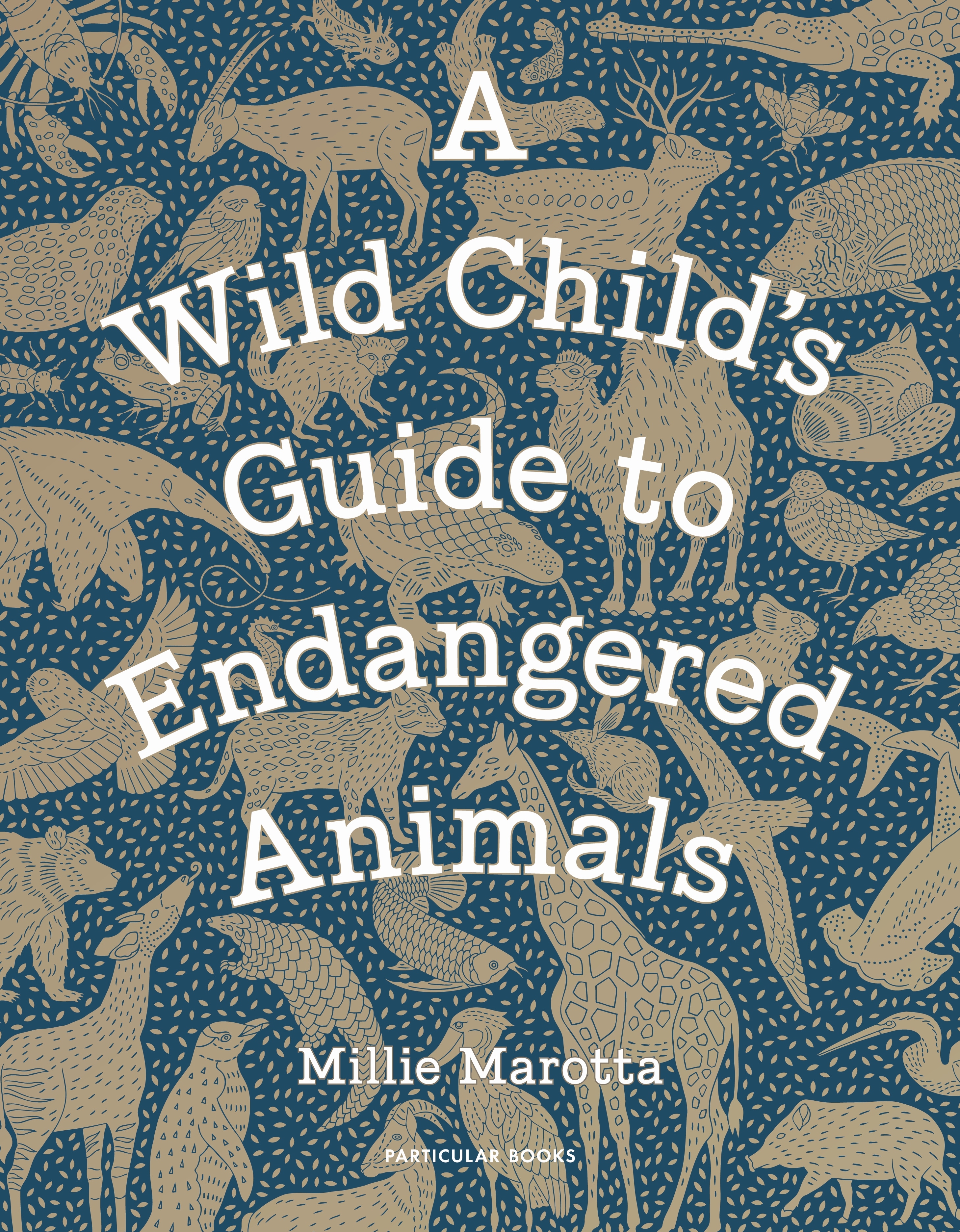 Book “A Wild Child's Guide to Endangered Animals” by Millie Marotta — August 29, 2019