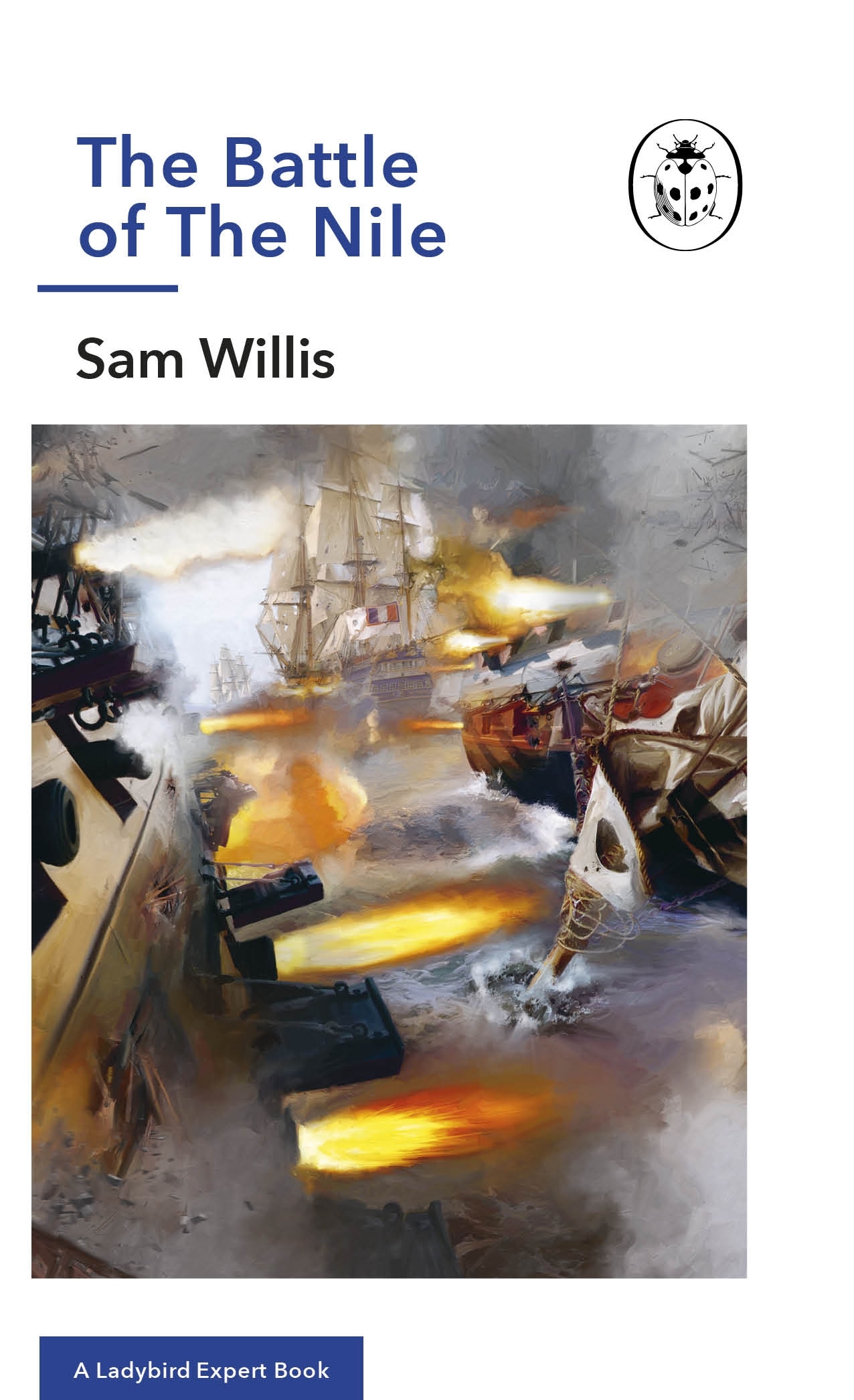 Book “The Battle of The Nile” by Sam Willis — February 7, 2019