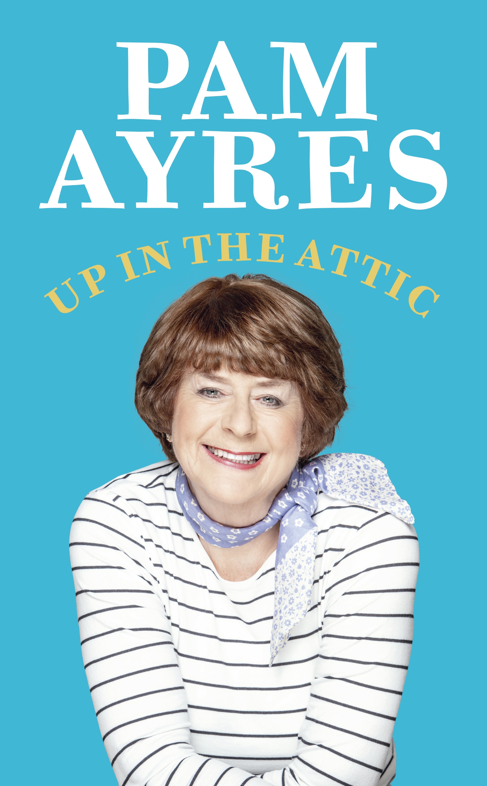 Book “Up in the Attic” by Pam Ayres — September 26, 2019