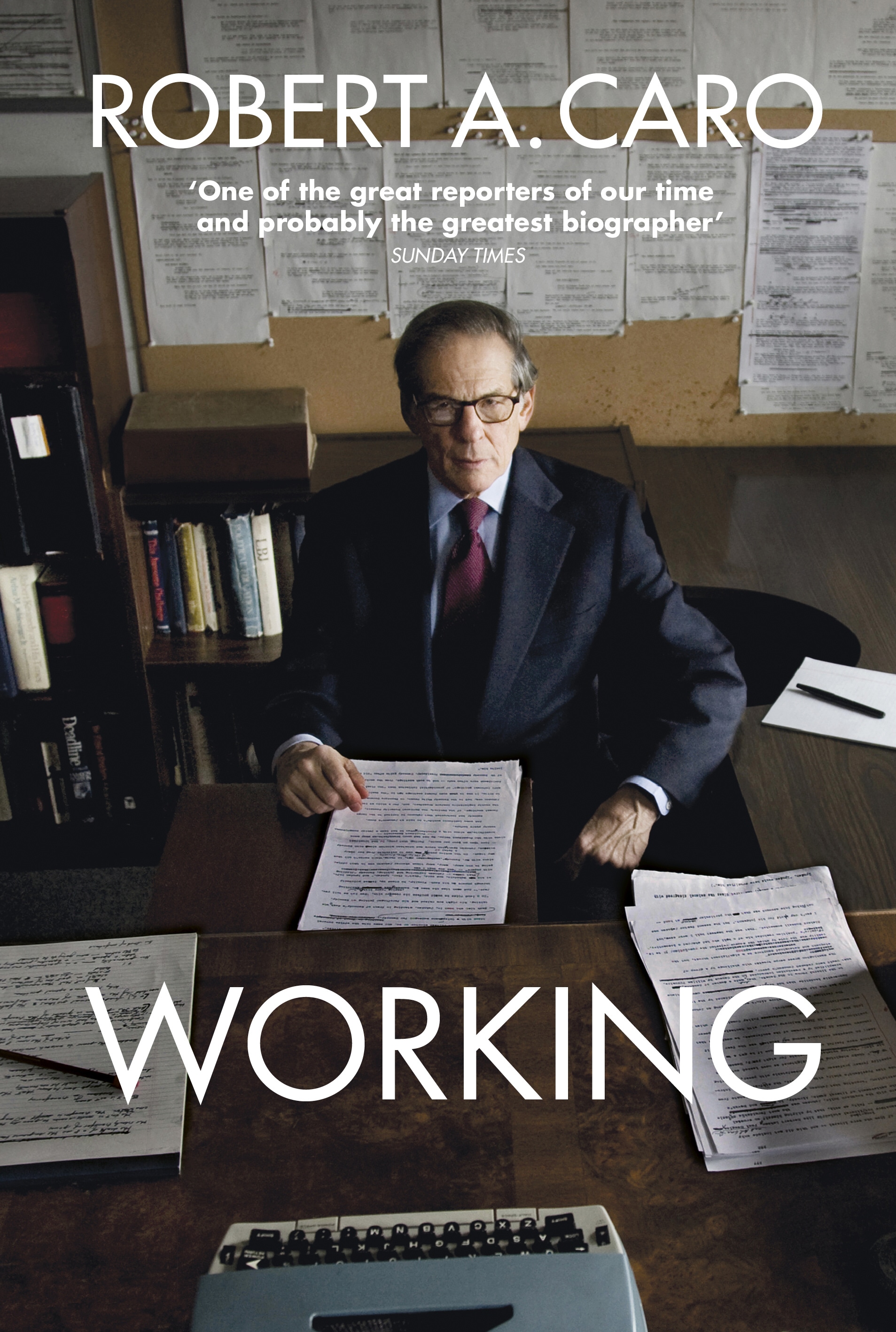 Book “Working” by Robert A Caro — April 25, 2019