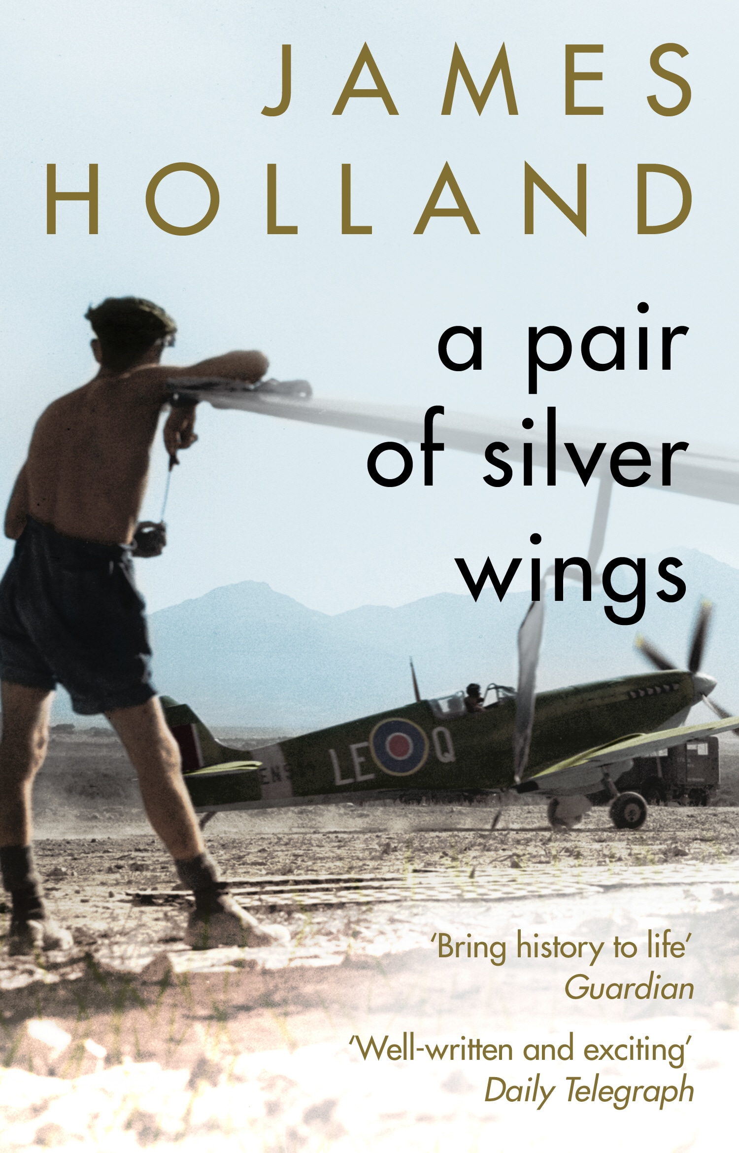 Book “A Pair of Silver Wings” by James Holland — April 4, 2019