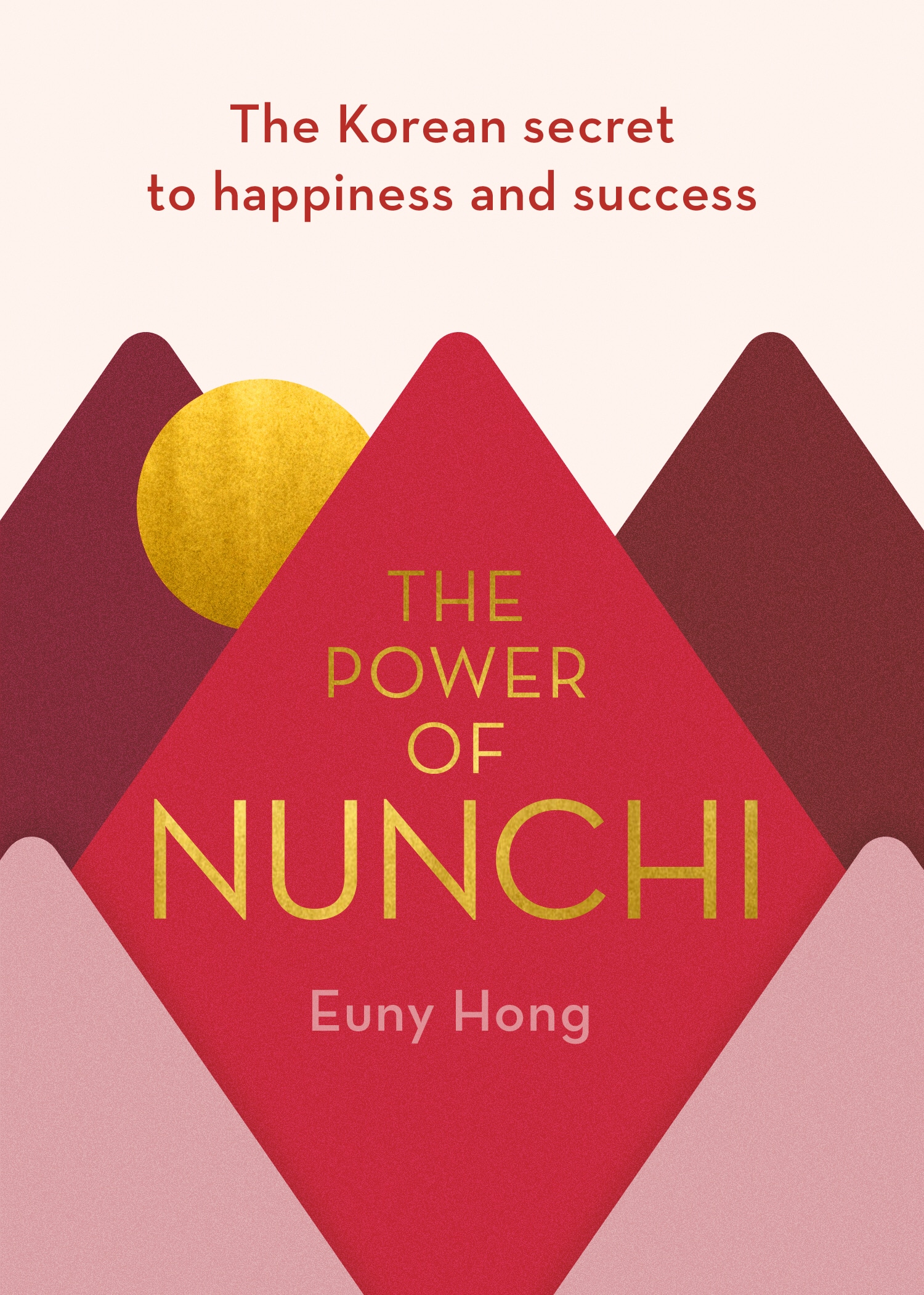 Book “The Power of Nunchi” by Euny Hong — September 5, 2019