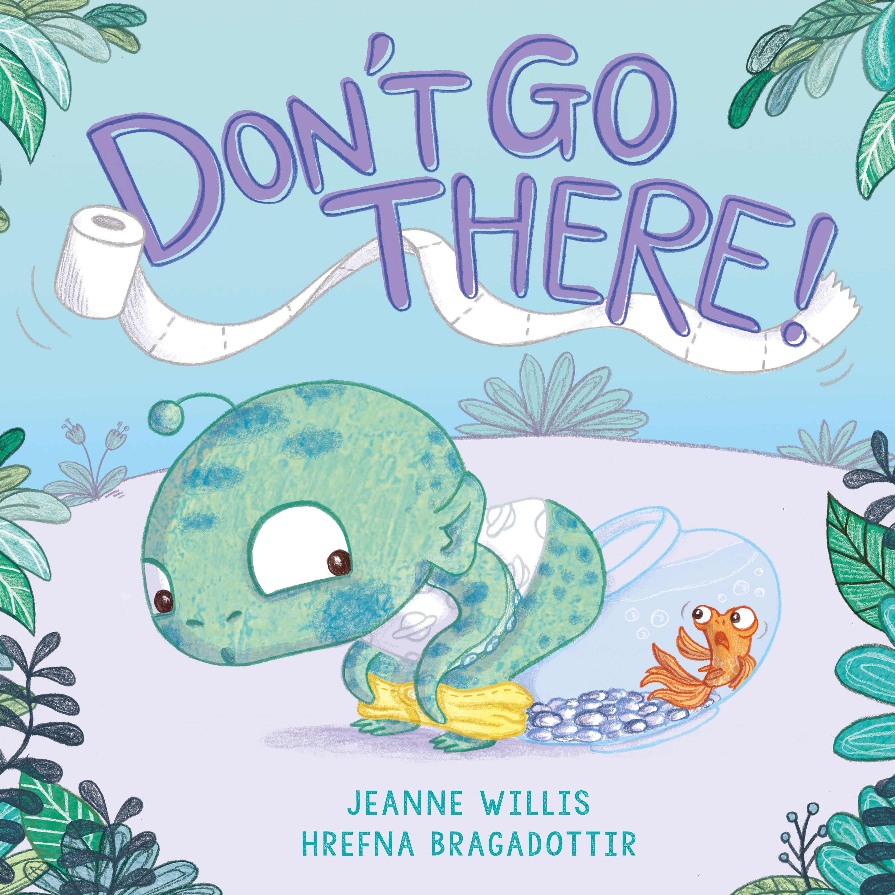 Book “Don't Go There!” by Jeanne Willis — June 6, 2019