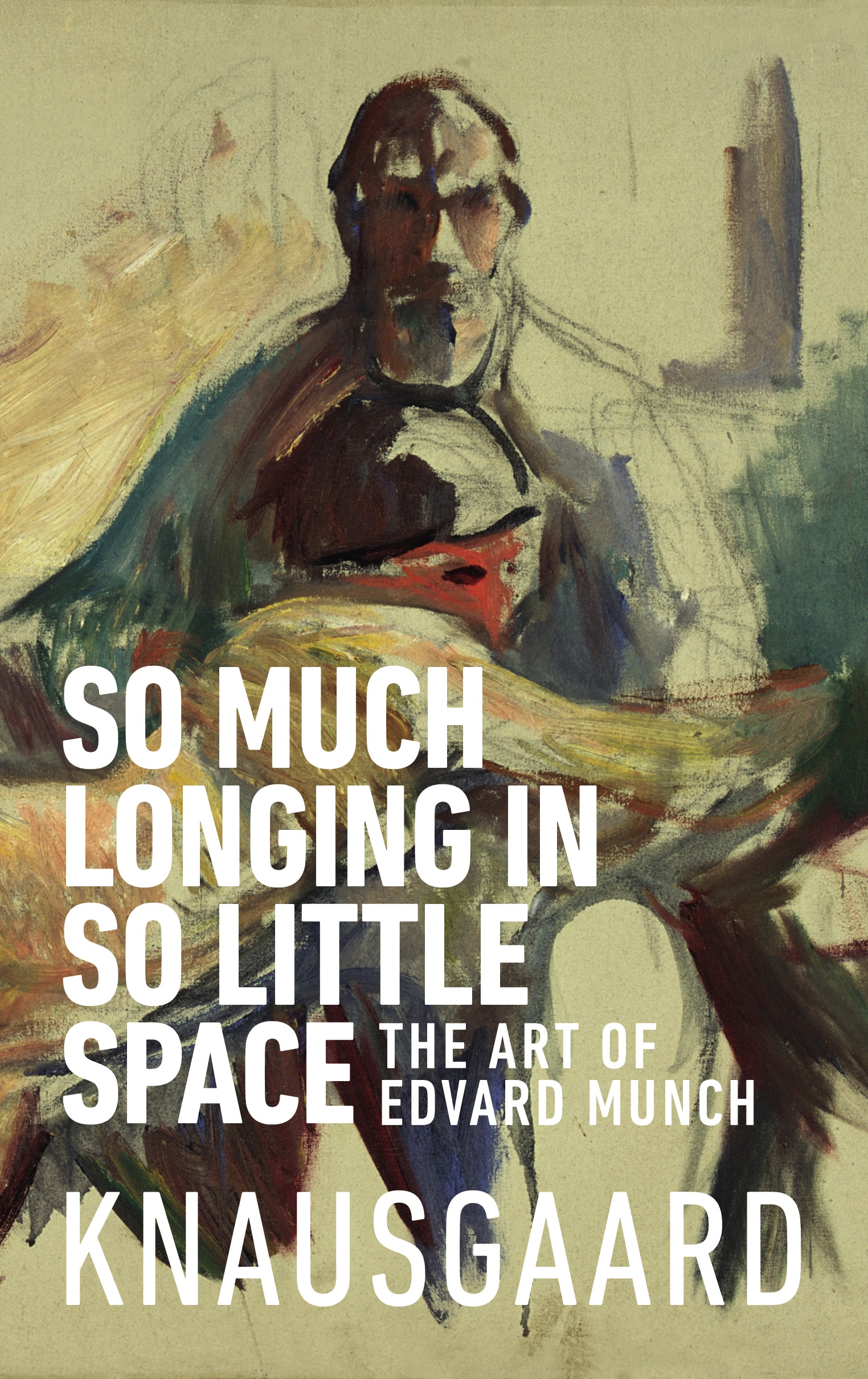 Book “So Much Longing in So Little Space” by Karl Ove Knausgaard — March 28, 2019