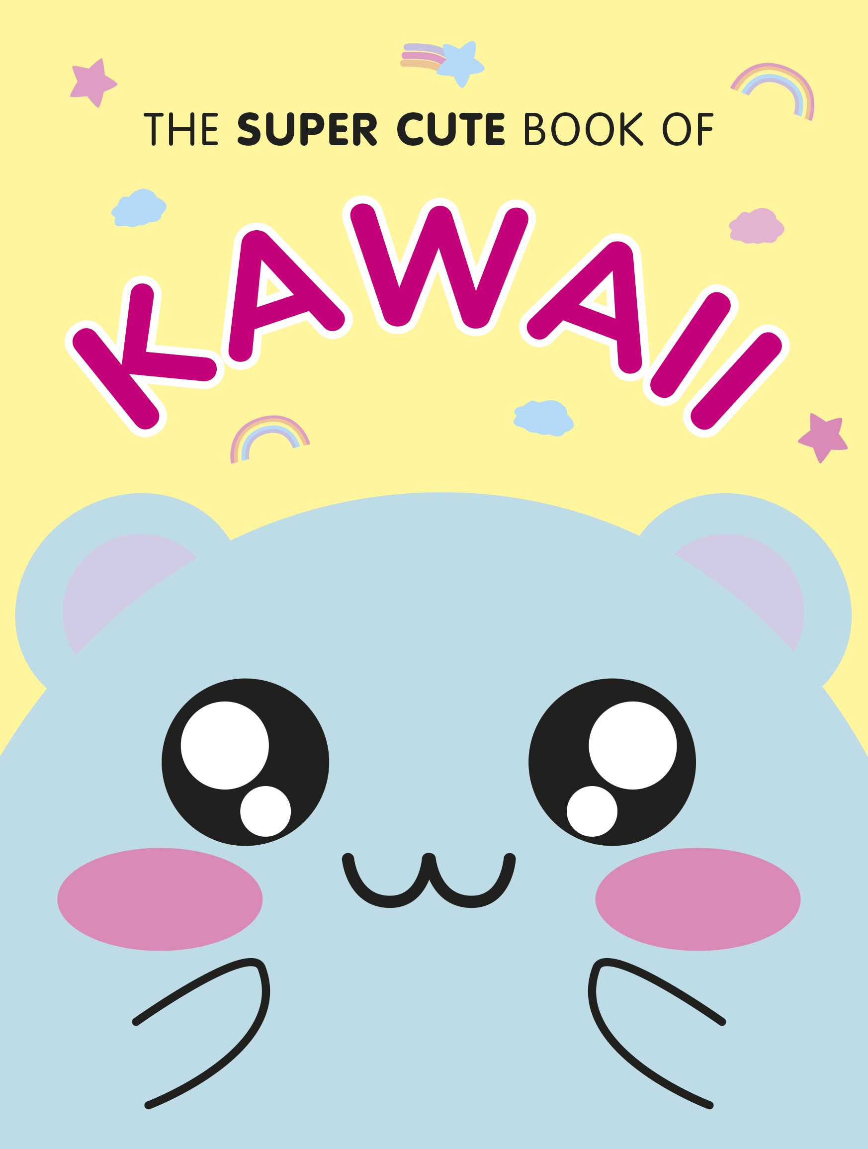 Book “The Super Cute Book of Kawaii” by Marceline Smith — July 4, 2019