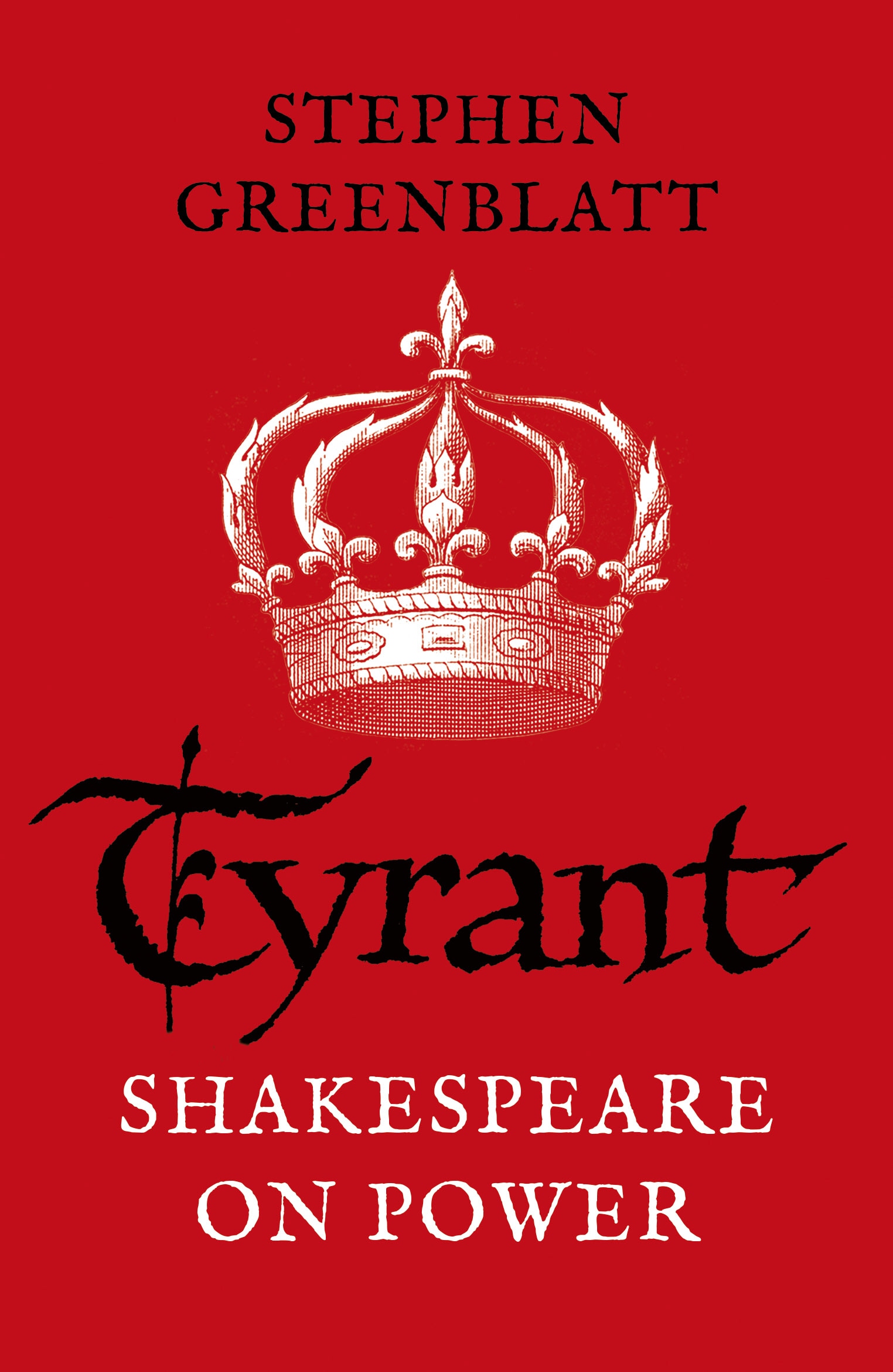 Book “Tyrant” by Stephen Greenblatt — May 23, 2019