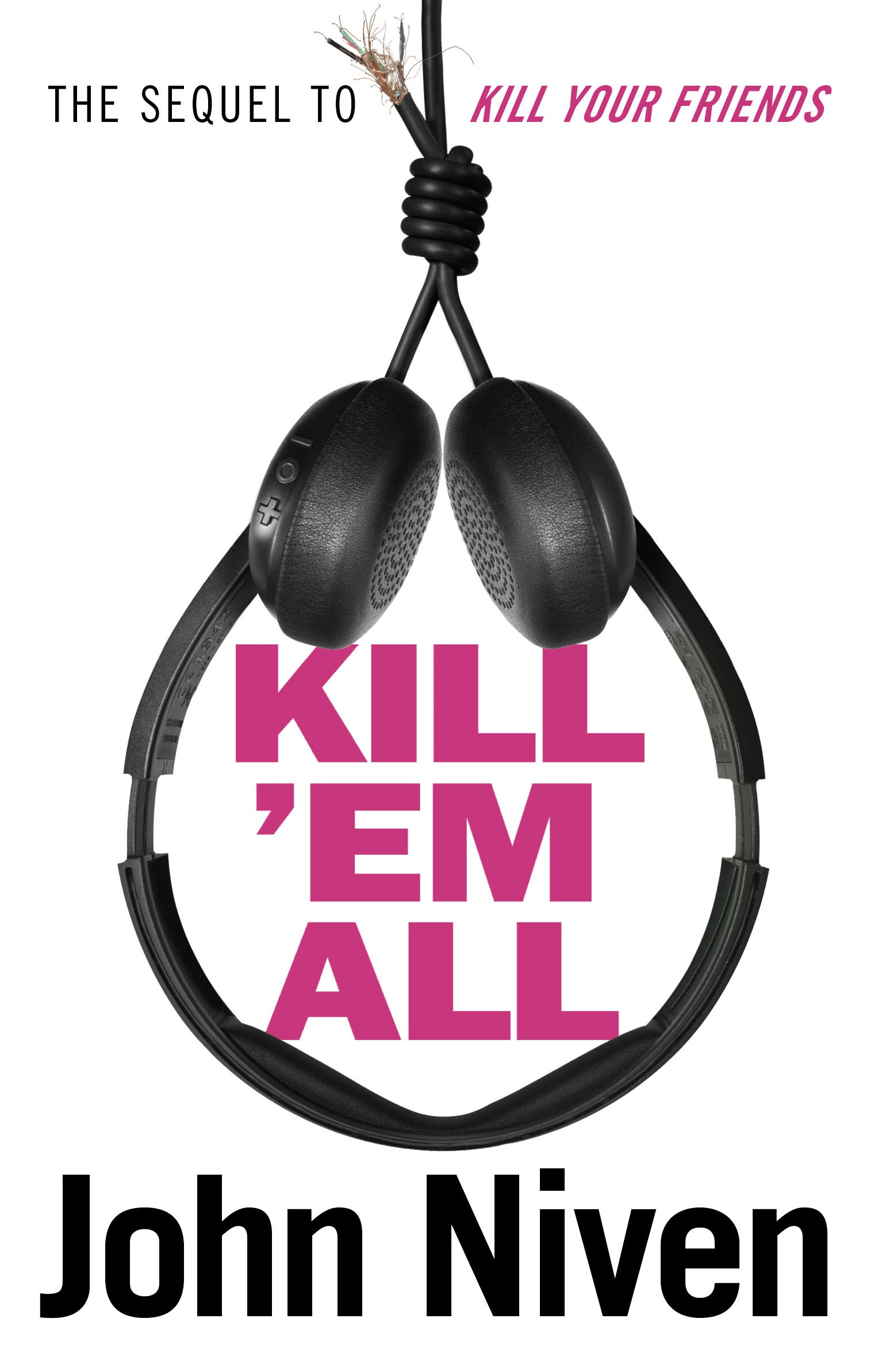 Book “Kill ’Em All” by John Niven — June 6, 2019