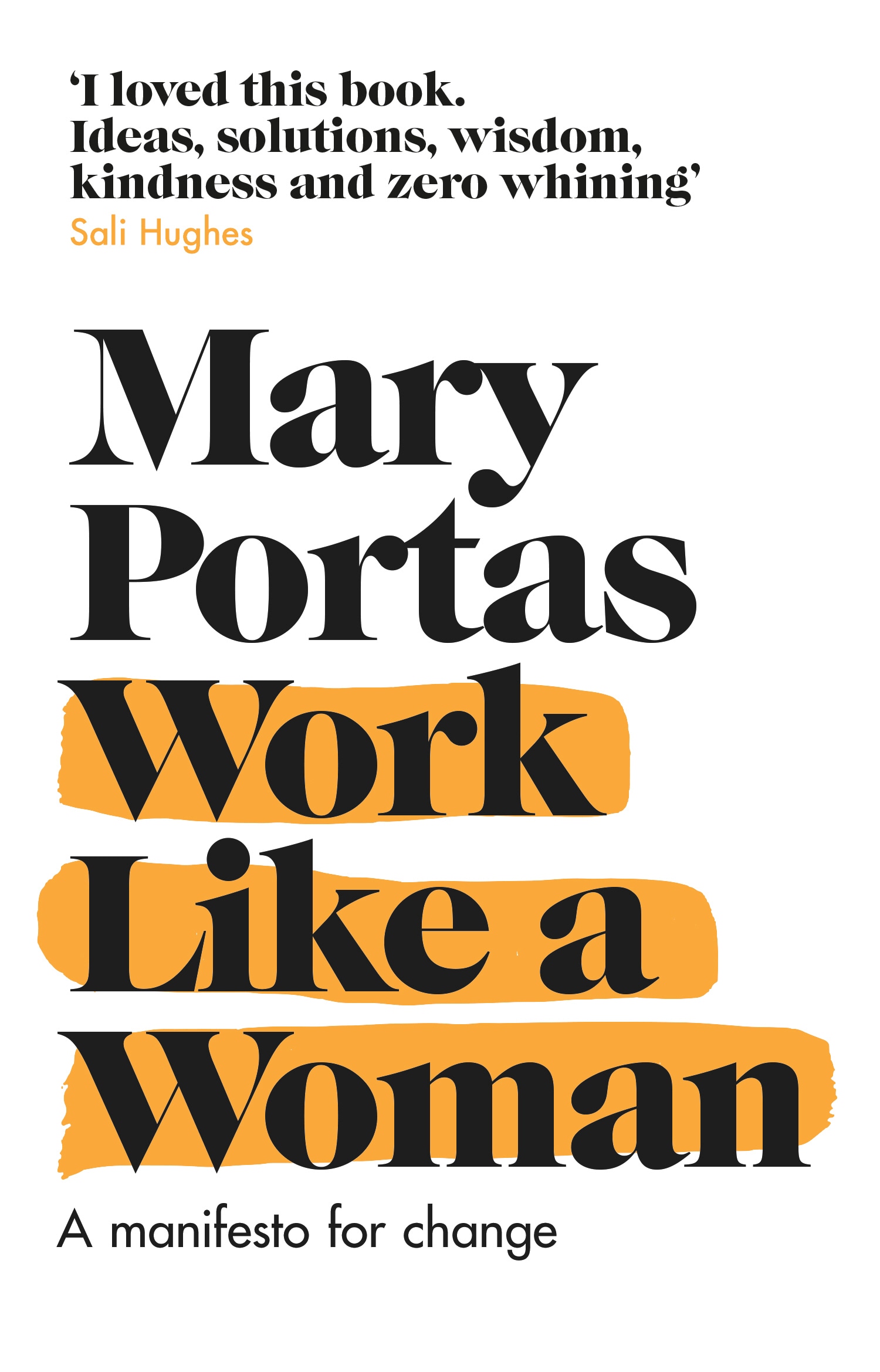 Book “Work Like a Woman” by Mary Portas — May 9, 2019