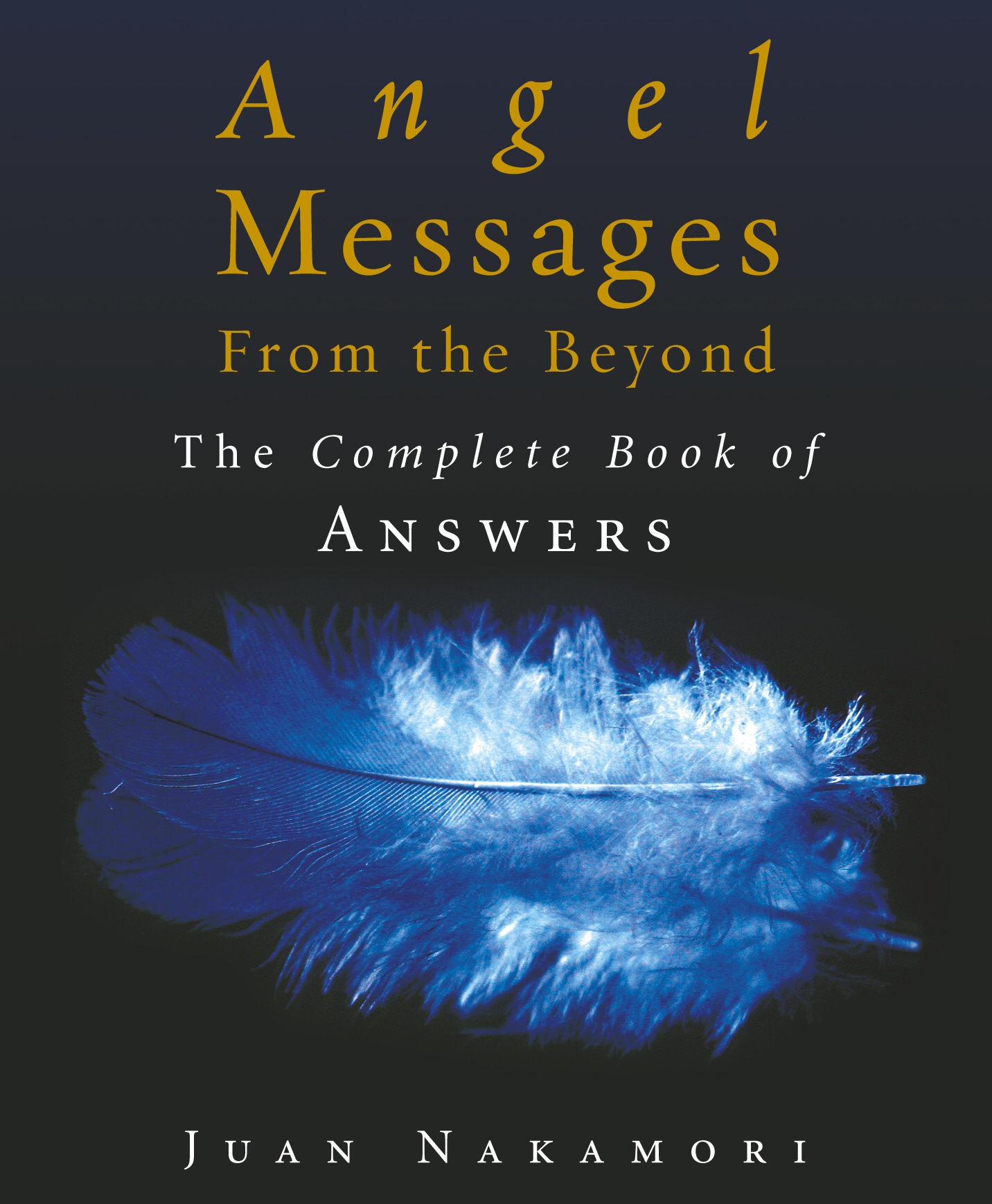 Book “Angel Messages from the Beyond” by Juan Nakamori — September 12, 2019