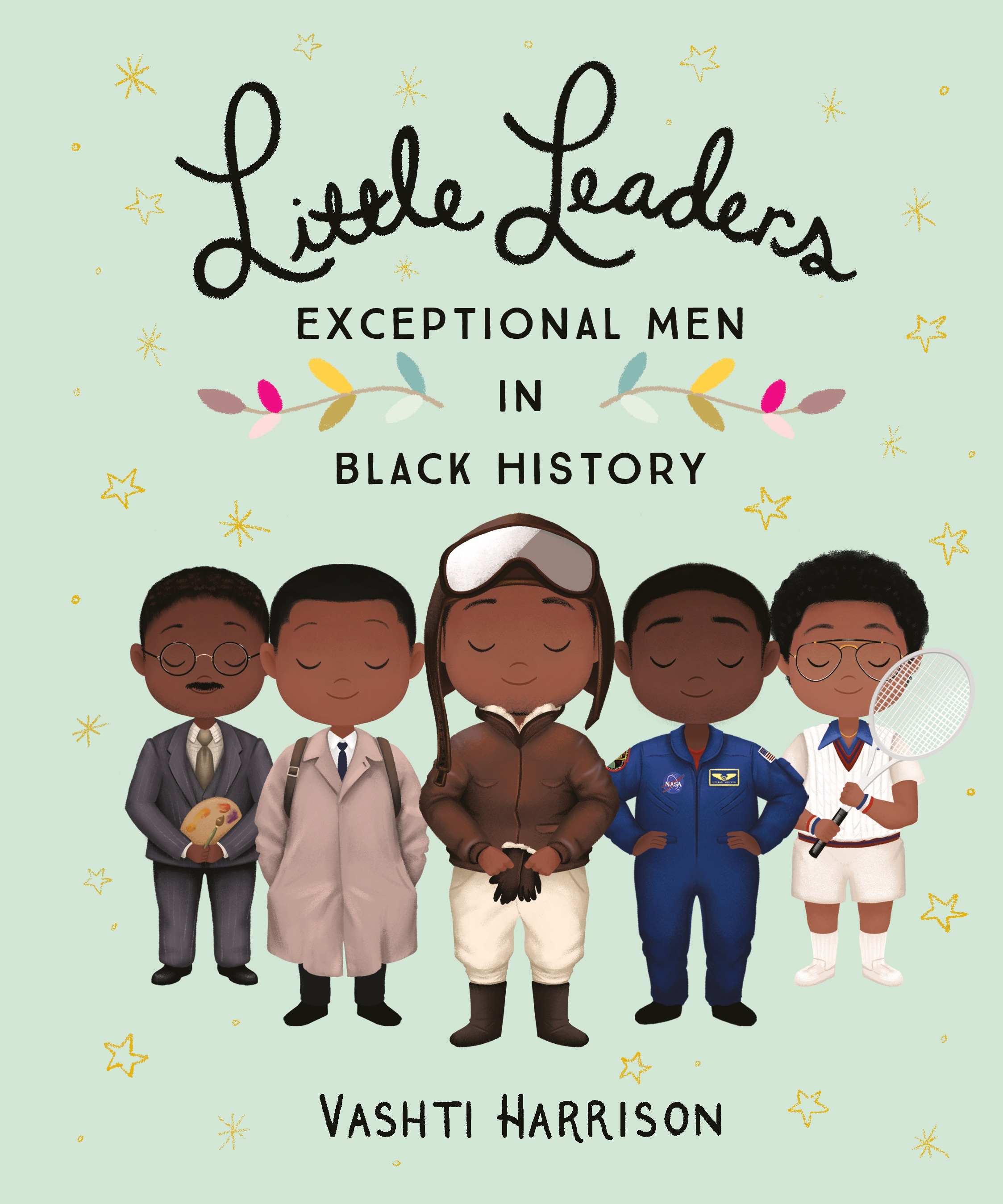 Book “Little Leaders: Exceptional Men in Black History” by Vashti Harrison — November 21, 2019