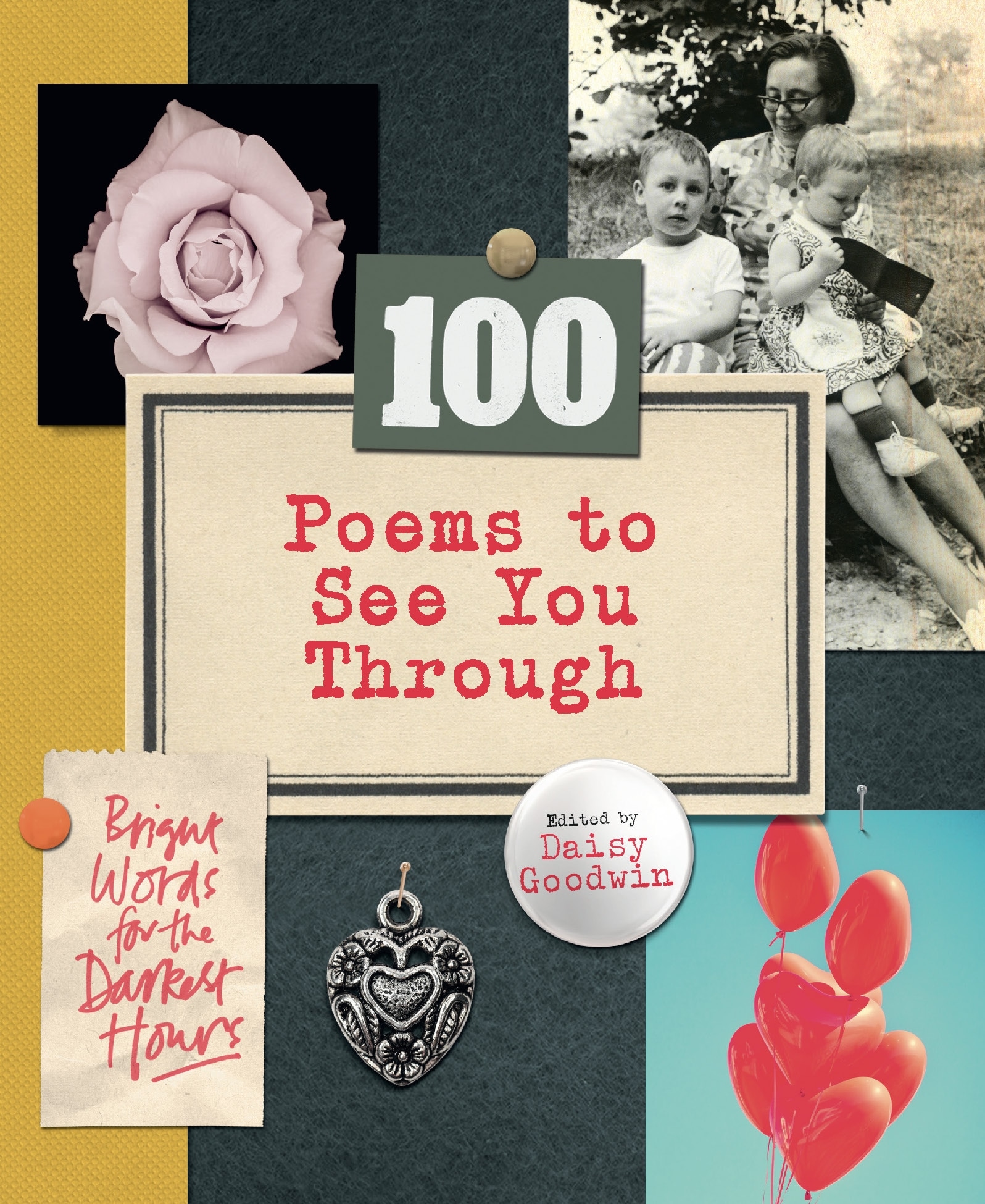 Book “100 Poems To See You Through” by Daisy Goodwin — January 10, 2019