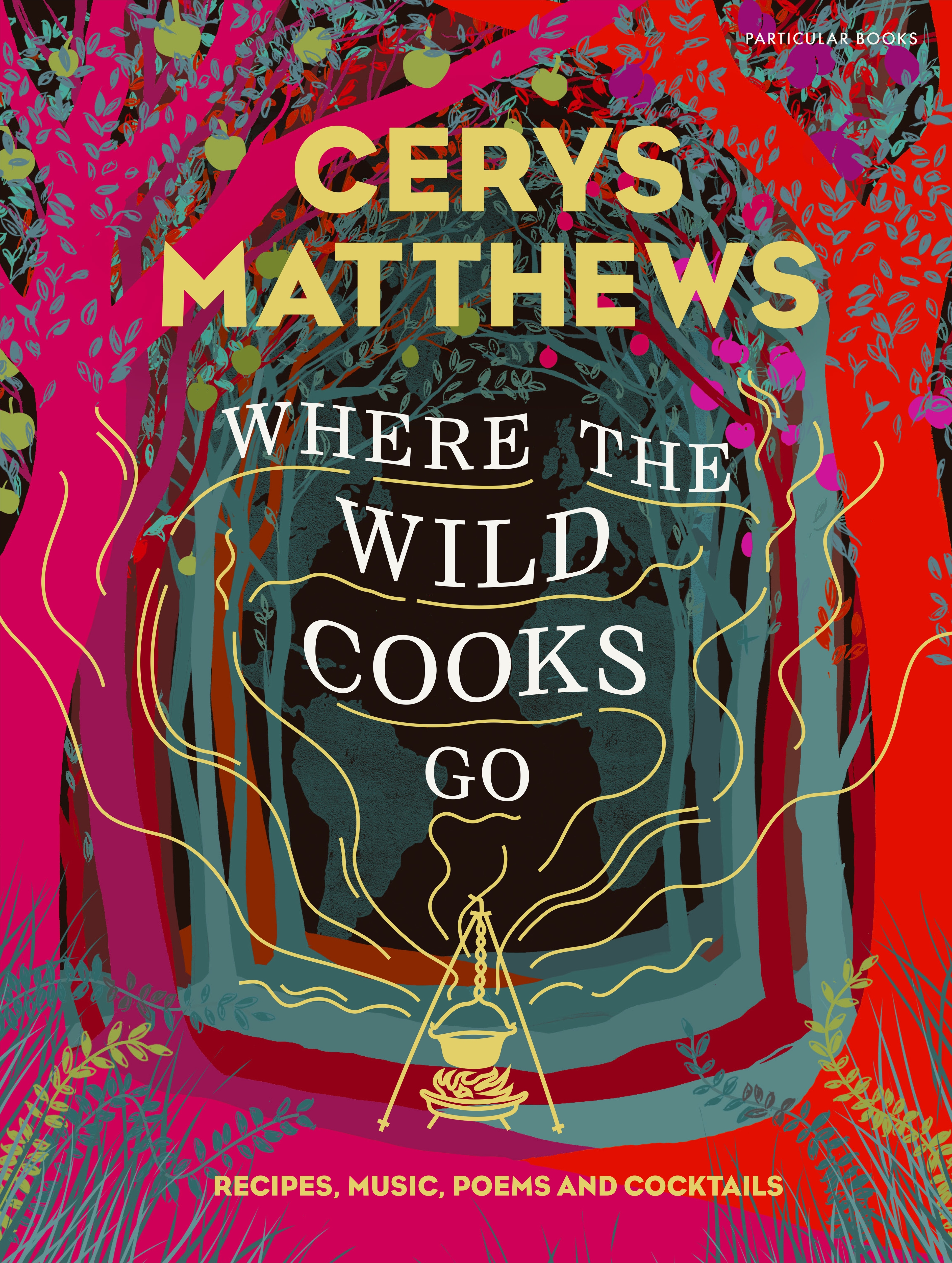 Book “Where the Wild Cooks Go” by Cerys Matthews — September 5, 2019