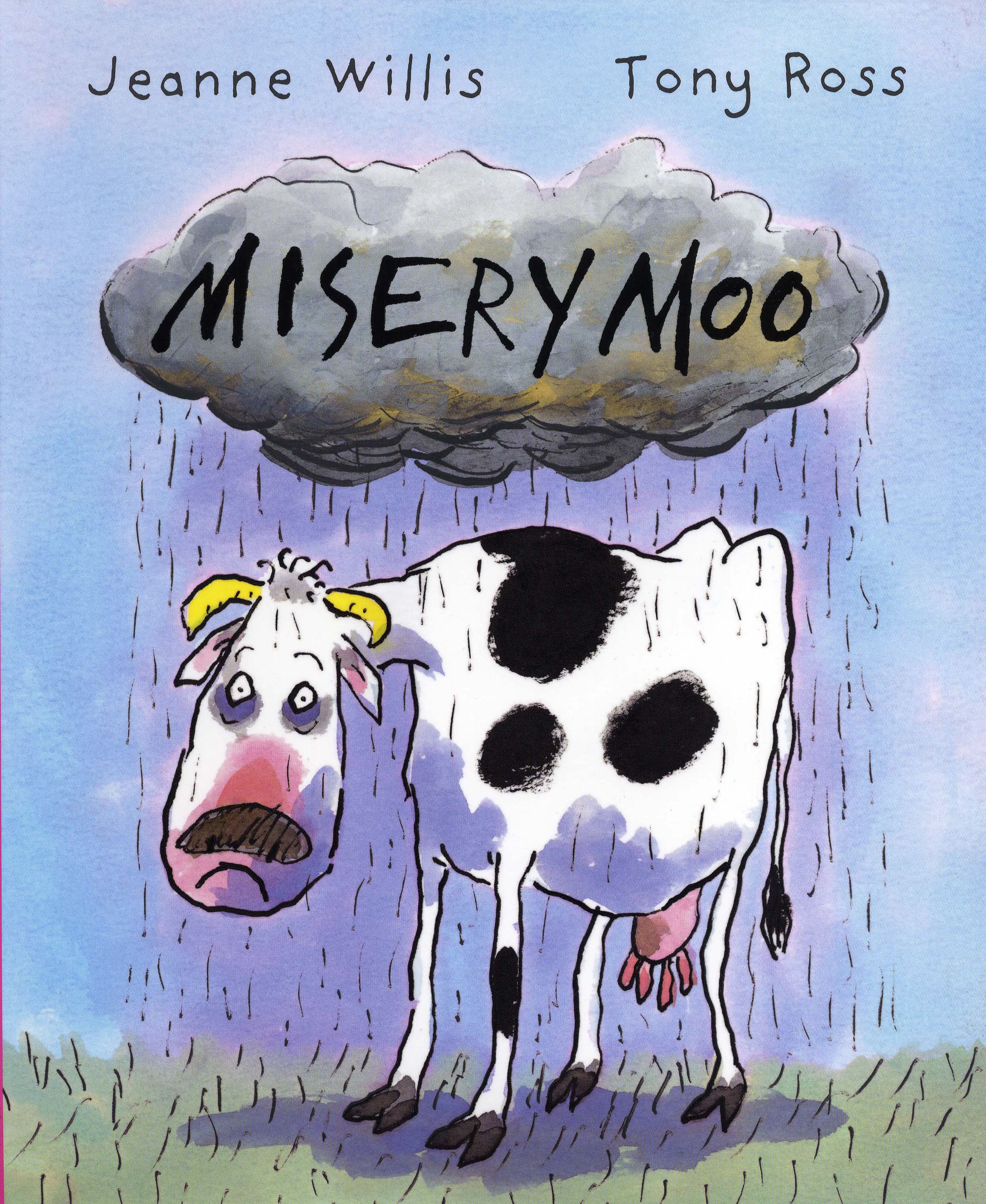 Book “Misery Moo” by Jeanne Willis — August 22, 2019