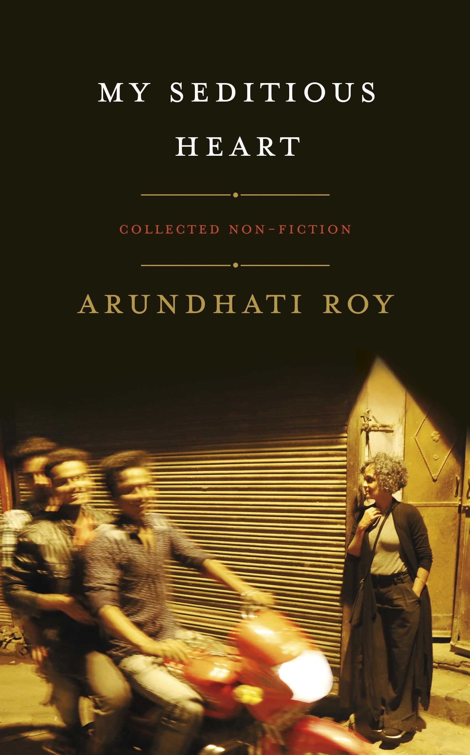 Book “My Seditious Heart” by Arundhati Roy — June 6, 2019
