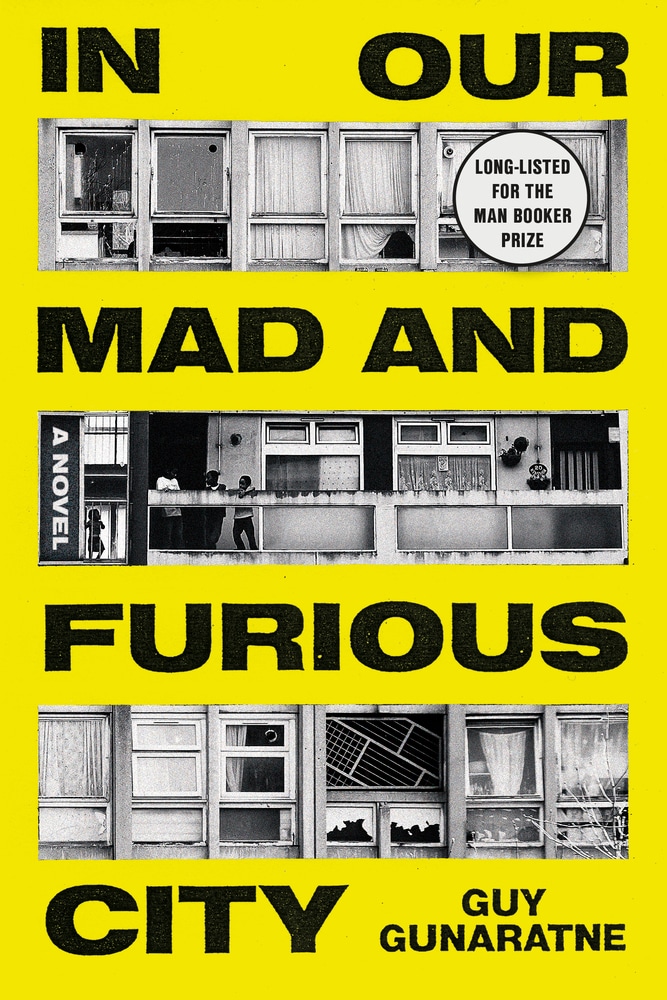 Book “In Our Mad and Furious City” by Guy Gunaratne — December 11, 2018
