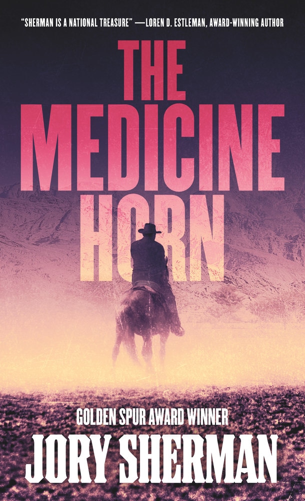 Book “The Medicine Horn” by Jory Sherman — September 25, 2018