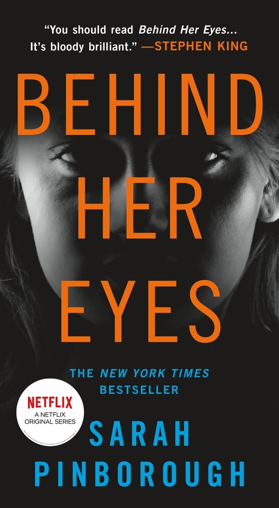 Book “Behind Her Eyes” by Sarah Pinborough — July 31, 2018